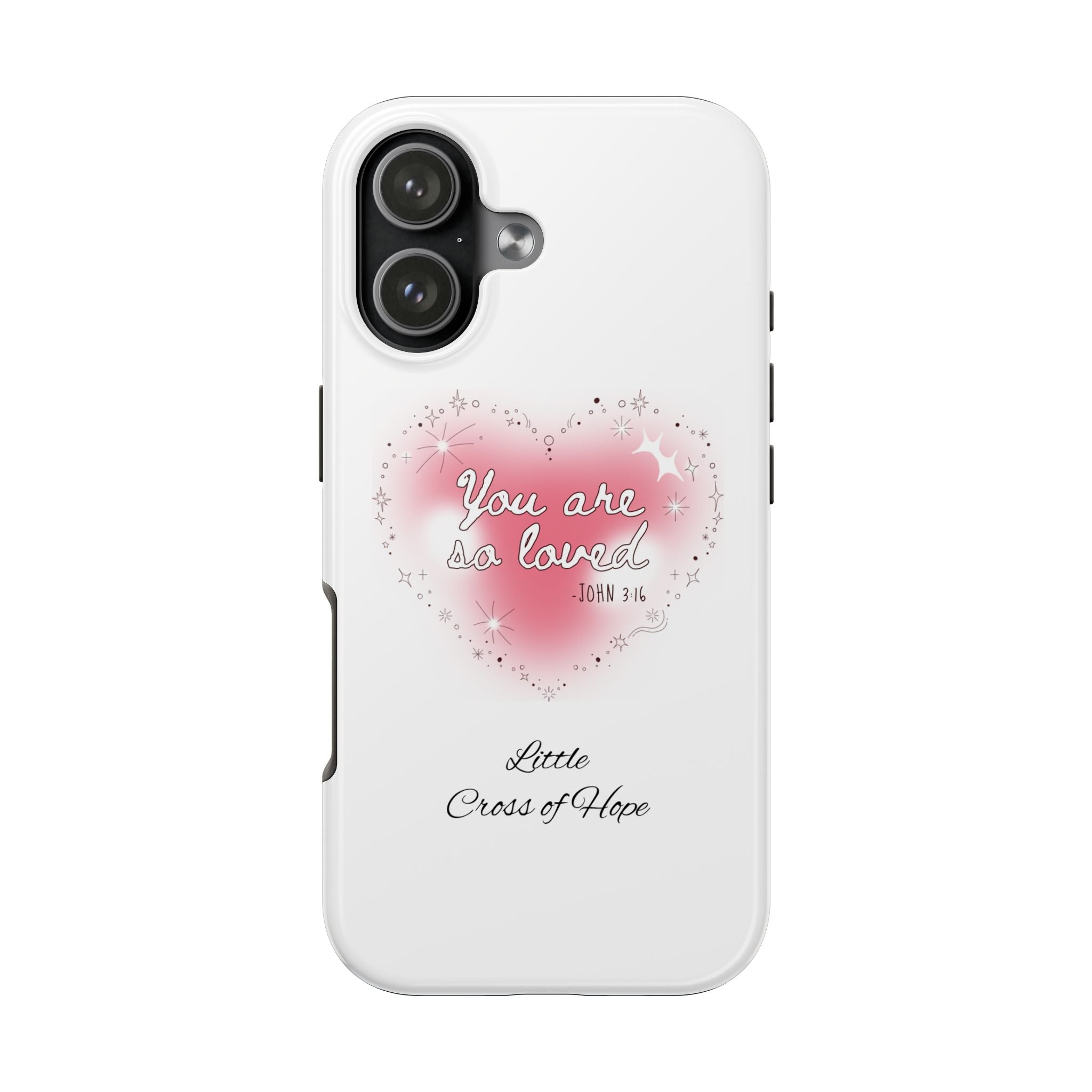 You Are So Loved Tough Phone Case — Heart Bible Verse John 3:16 Christian iPhone Case