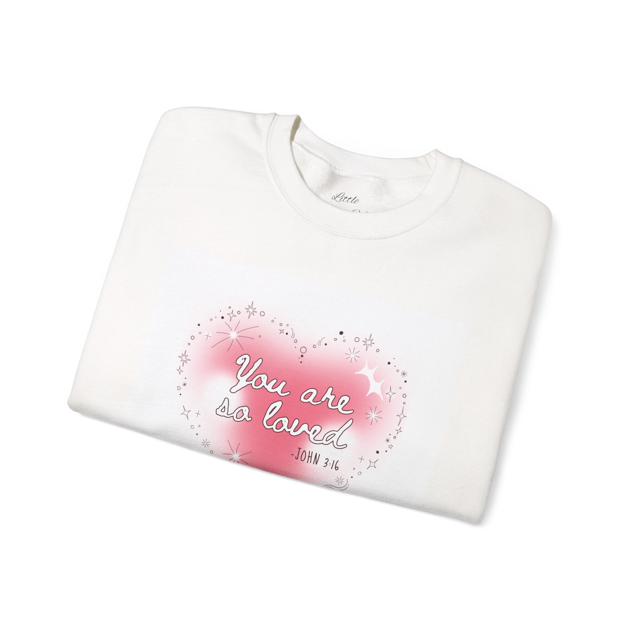 You Are Loved heart design Sweatshirt | Scripture John 3:16 crewneck